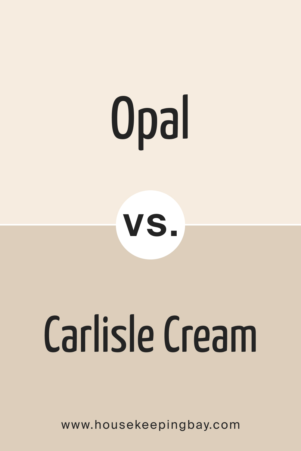 Opal OC 73 vs. BM 1031 Carlisle Cream
