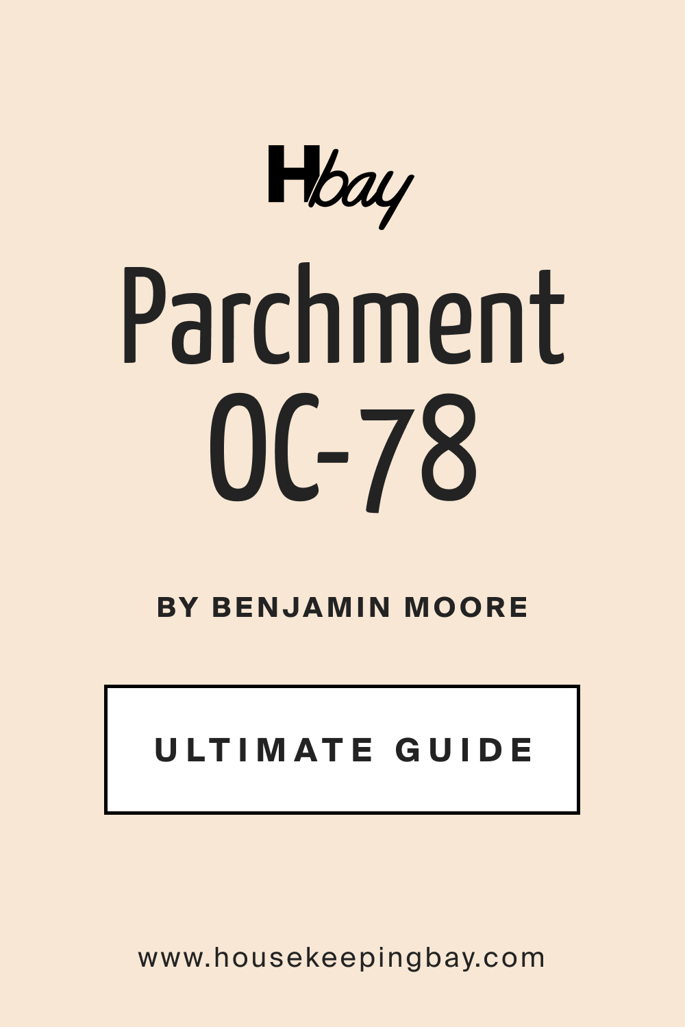 Parchment OC 78 by Benjamin Moore Ultimate Guide