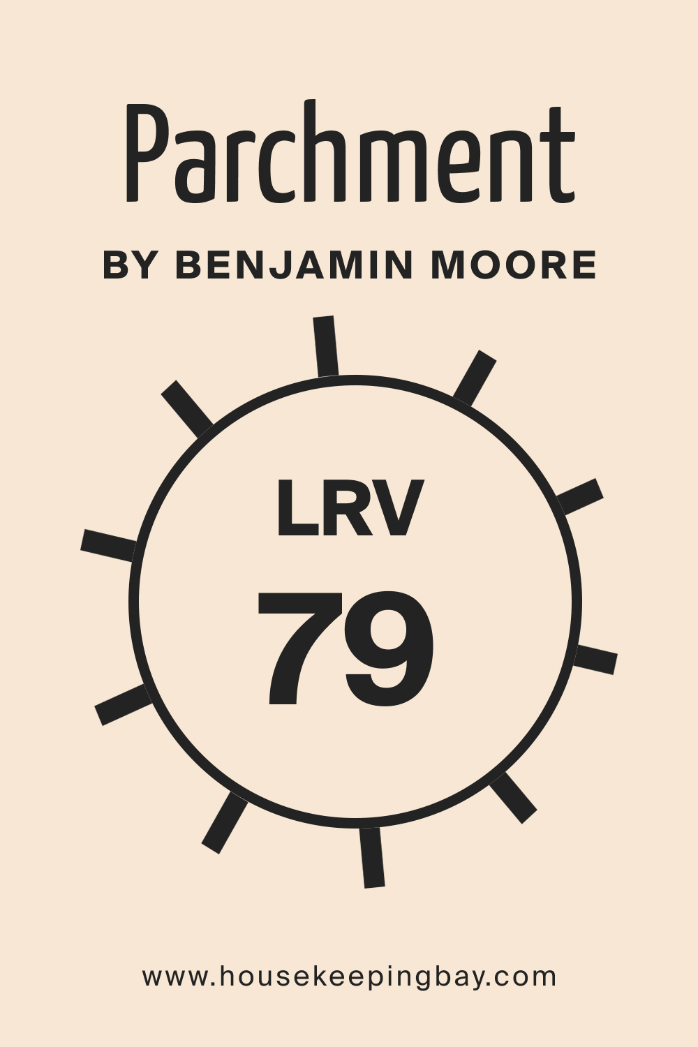 Parchment OC 78 by Benjamin Moore. LRV – 79