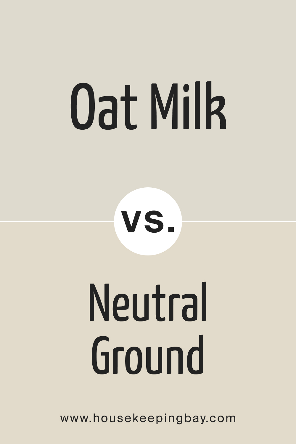 SW 9501 Oat Milk vs SW 7568 Neutral Ground