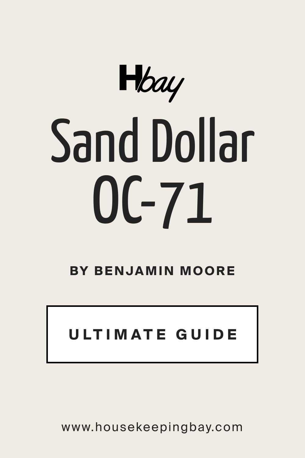 Sand Dollar OC 71 by Benjamin Moore Ultimate Guide