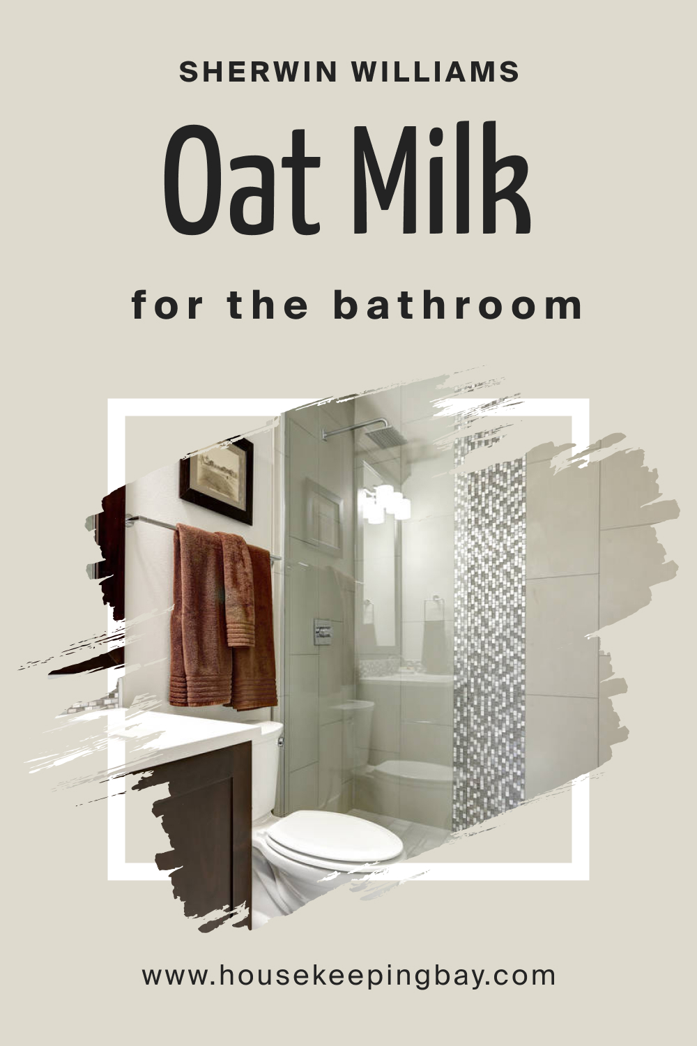 Sherwin Williams. SW 9501 Oat Milk For the Bathroom