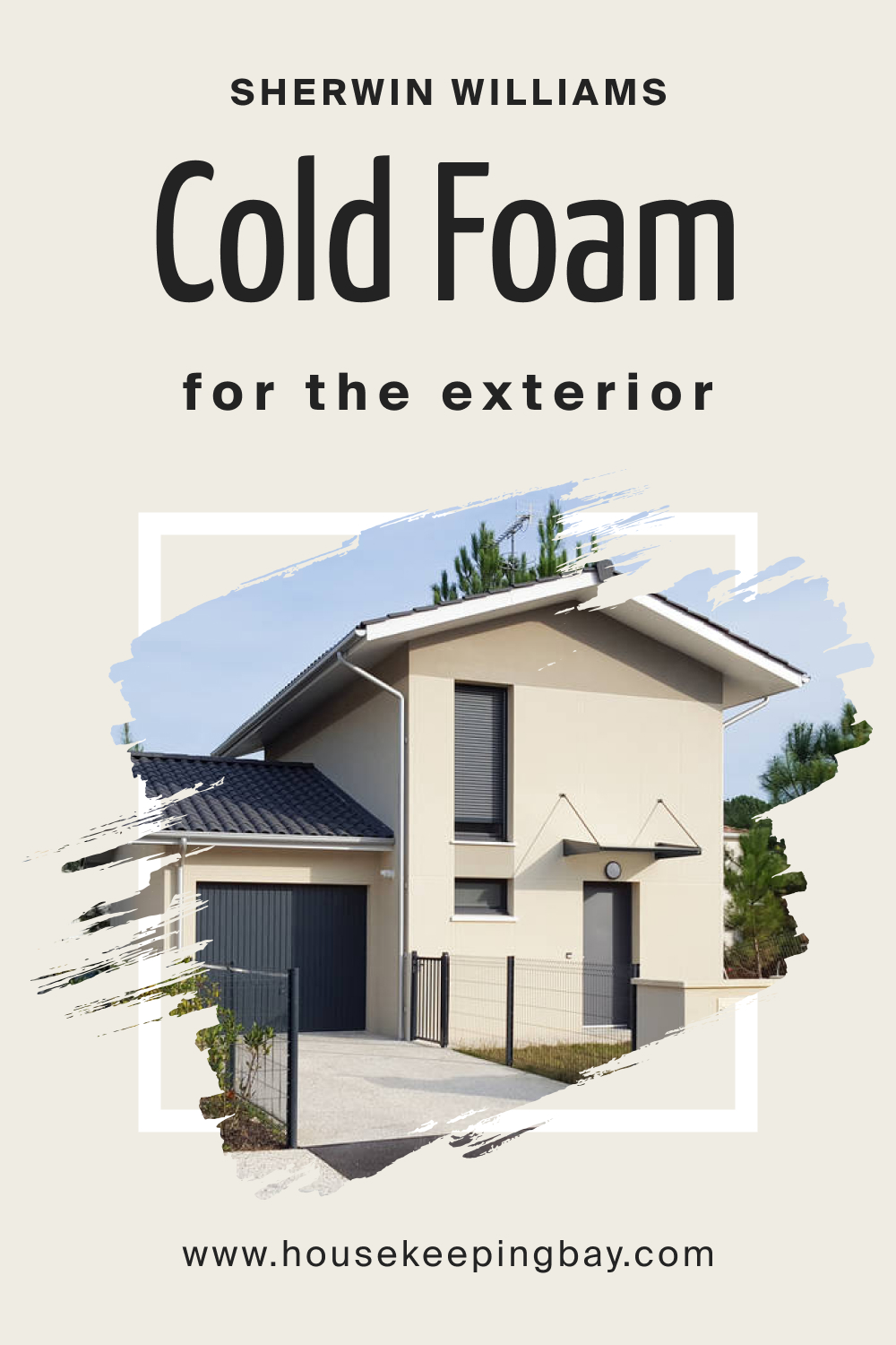 Sherwin Williams. SW 9504 Cold Foam For the exterior