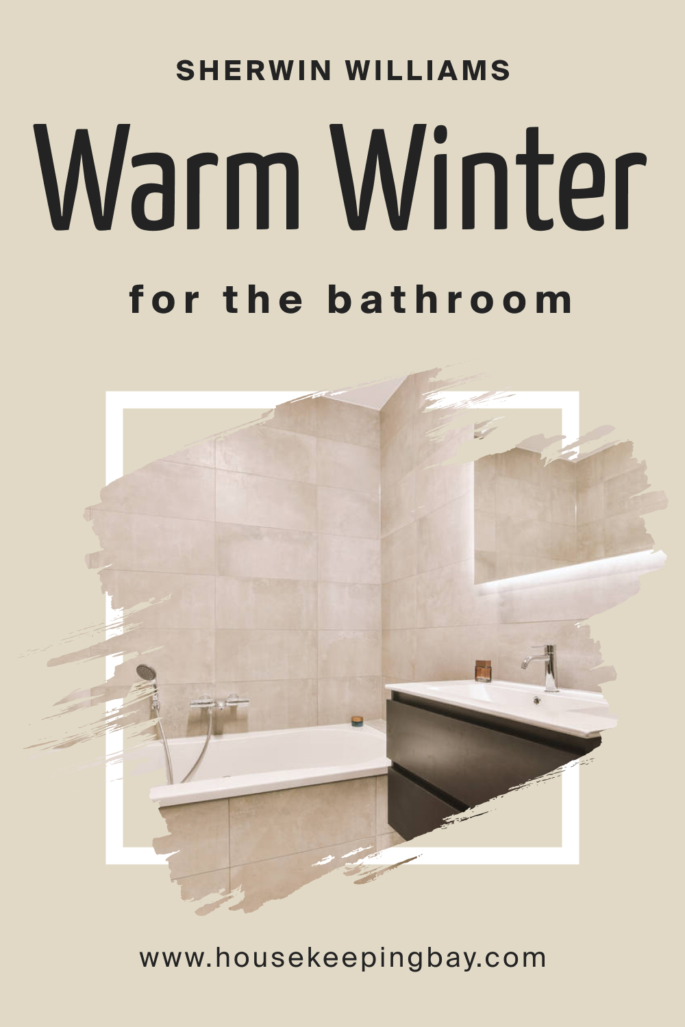 Sherwin Williams. SW 9506 Warm Winter For the Bathroom