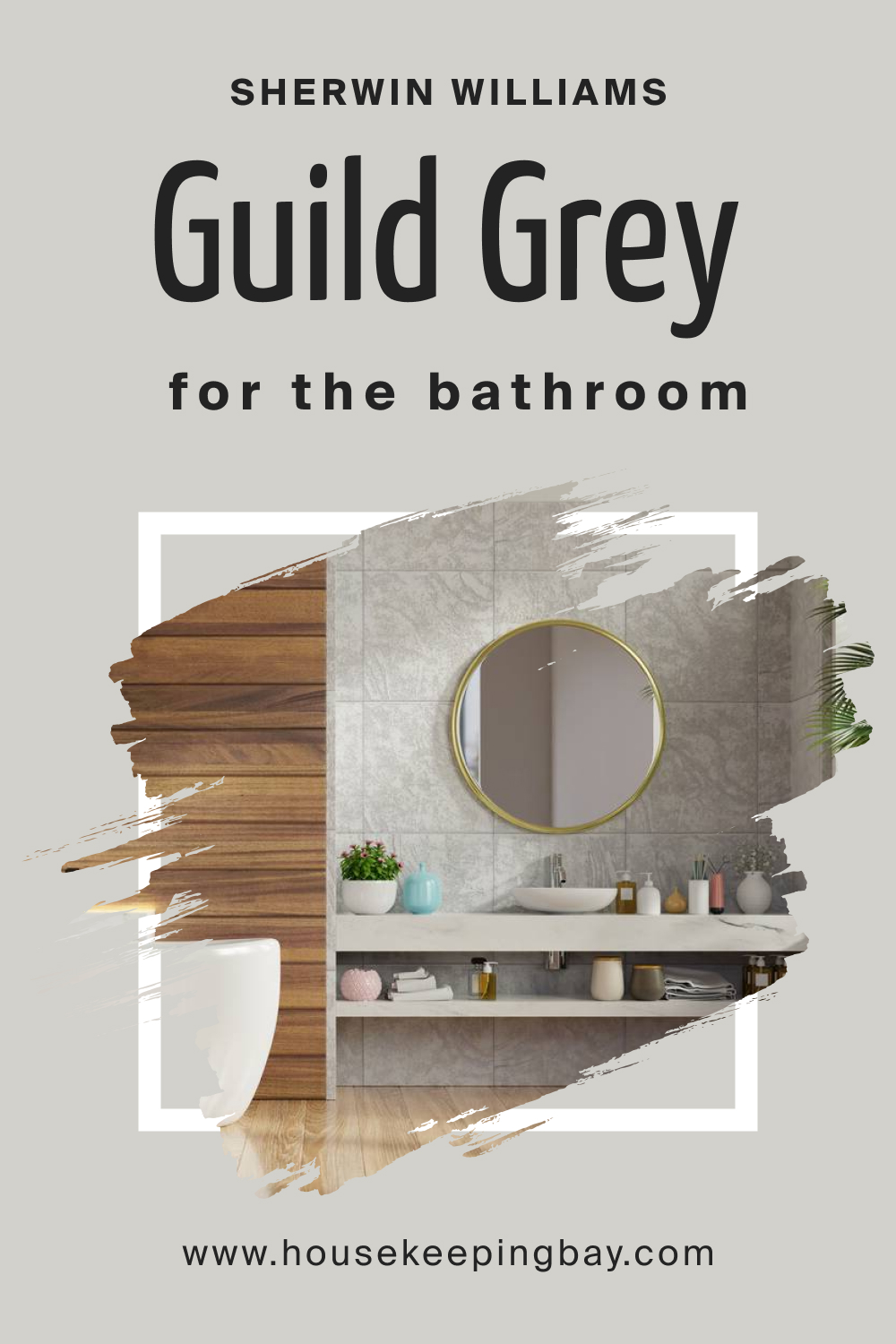 Sherwin Williams. SW 9561 Guild Grey For the Bathroom