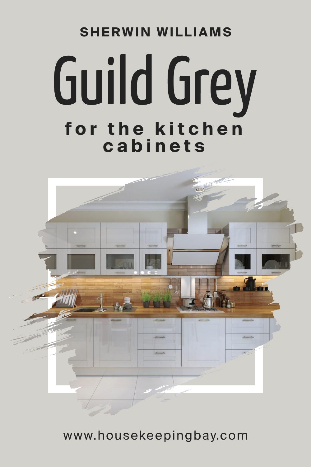Sherwin Williams. SW 9561 Guild Grey For the For the Kitchen Cabinets