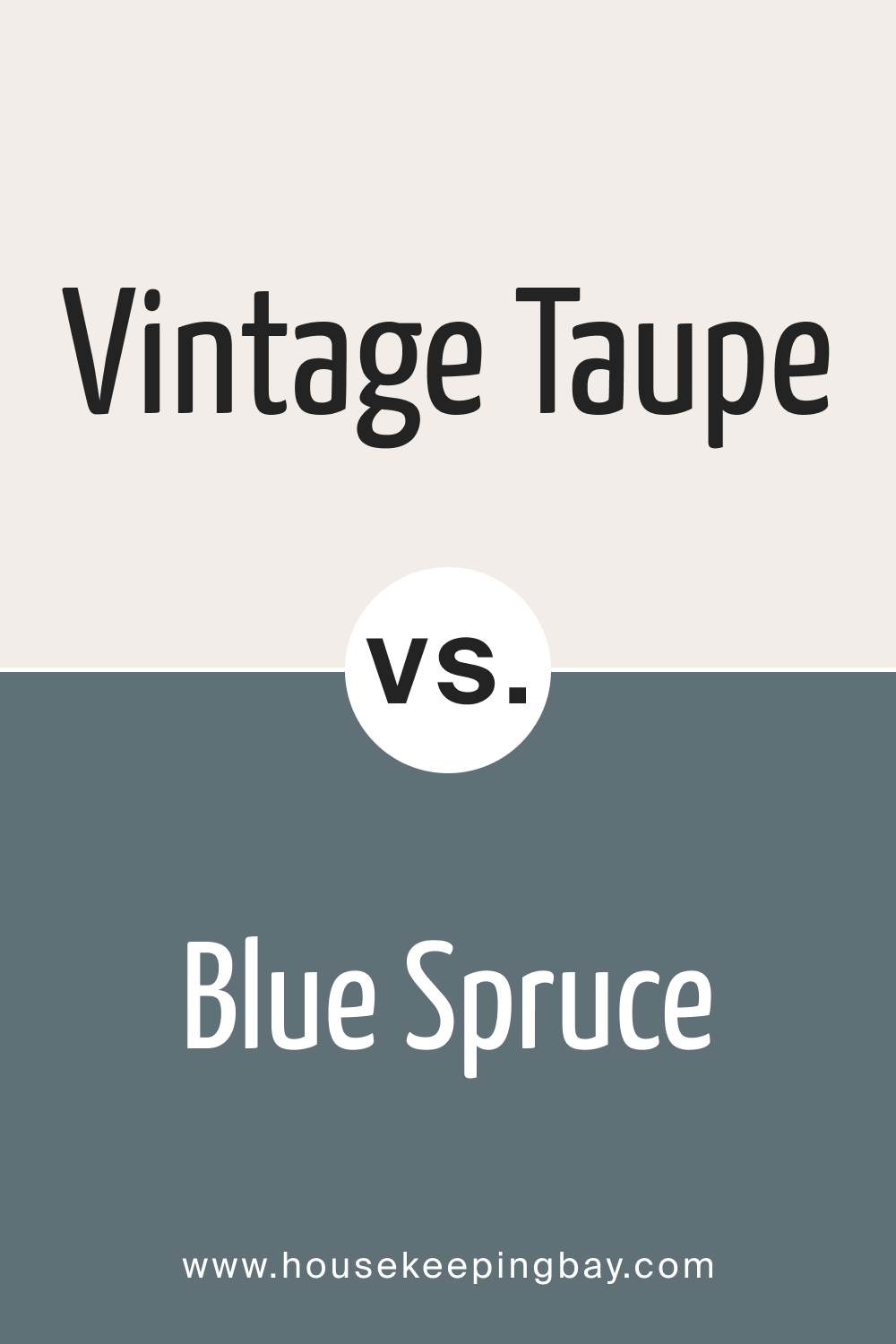 Vintage Taupe 2110 70 vs. BM 1637 Blue Spruce