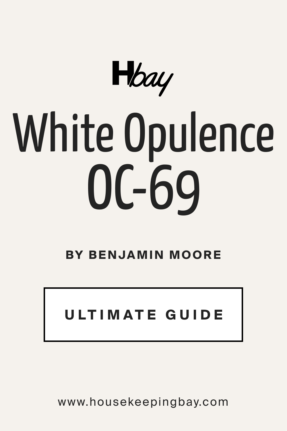 White Opulence OC 69 by Benjamin Moore Ultimate Guide