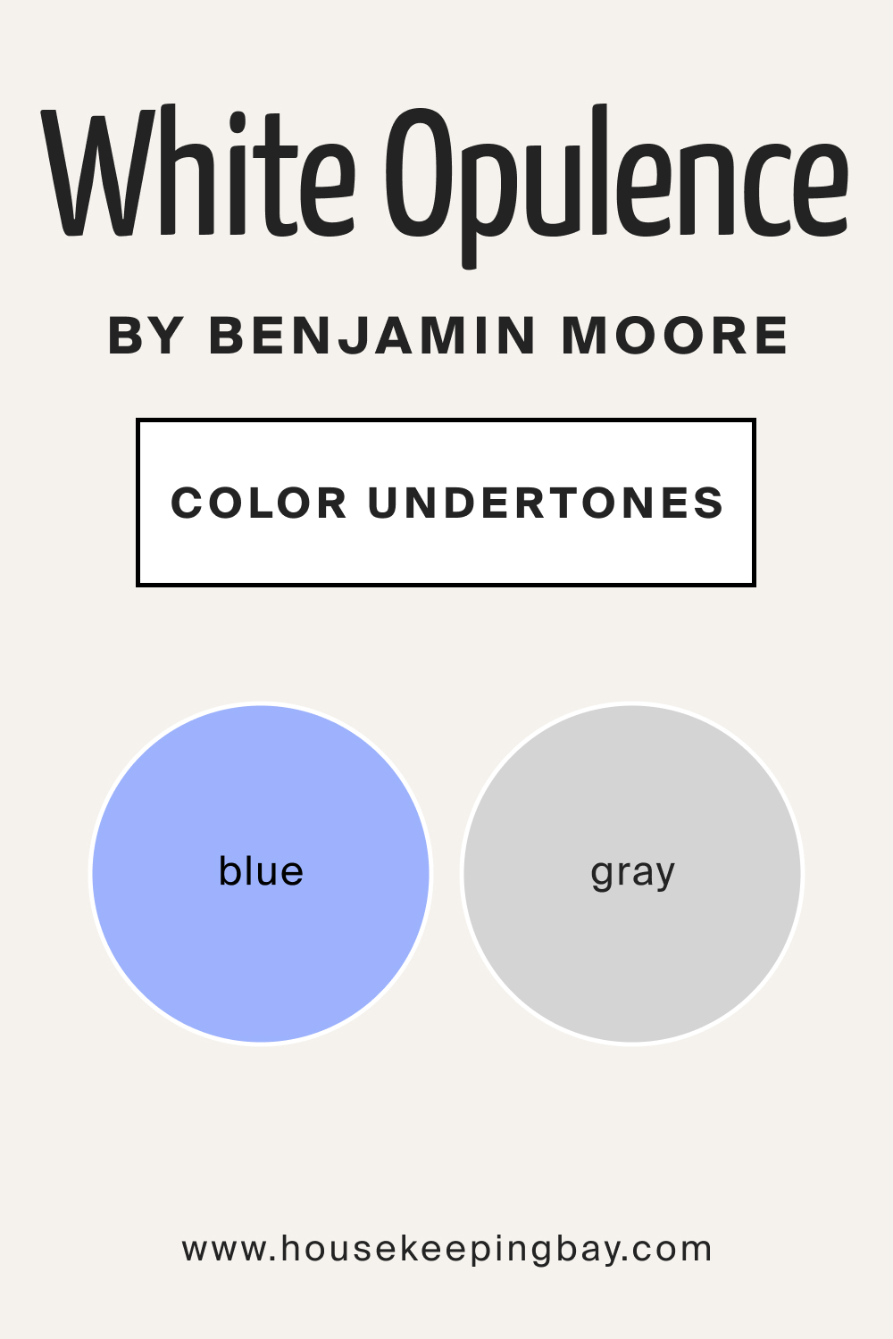 White Opulence OC 69 by Benjamin Moore Undertones