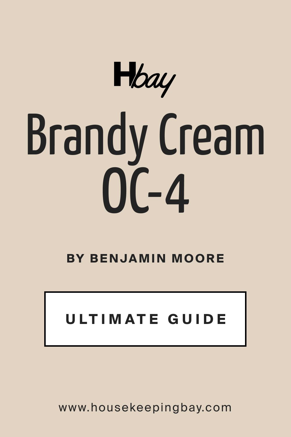 Brandy Cream OC 4 by Benjamin Moore Ultimate Guide