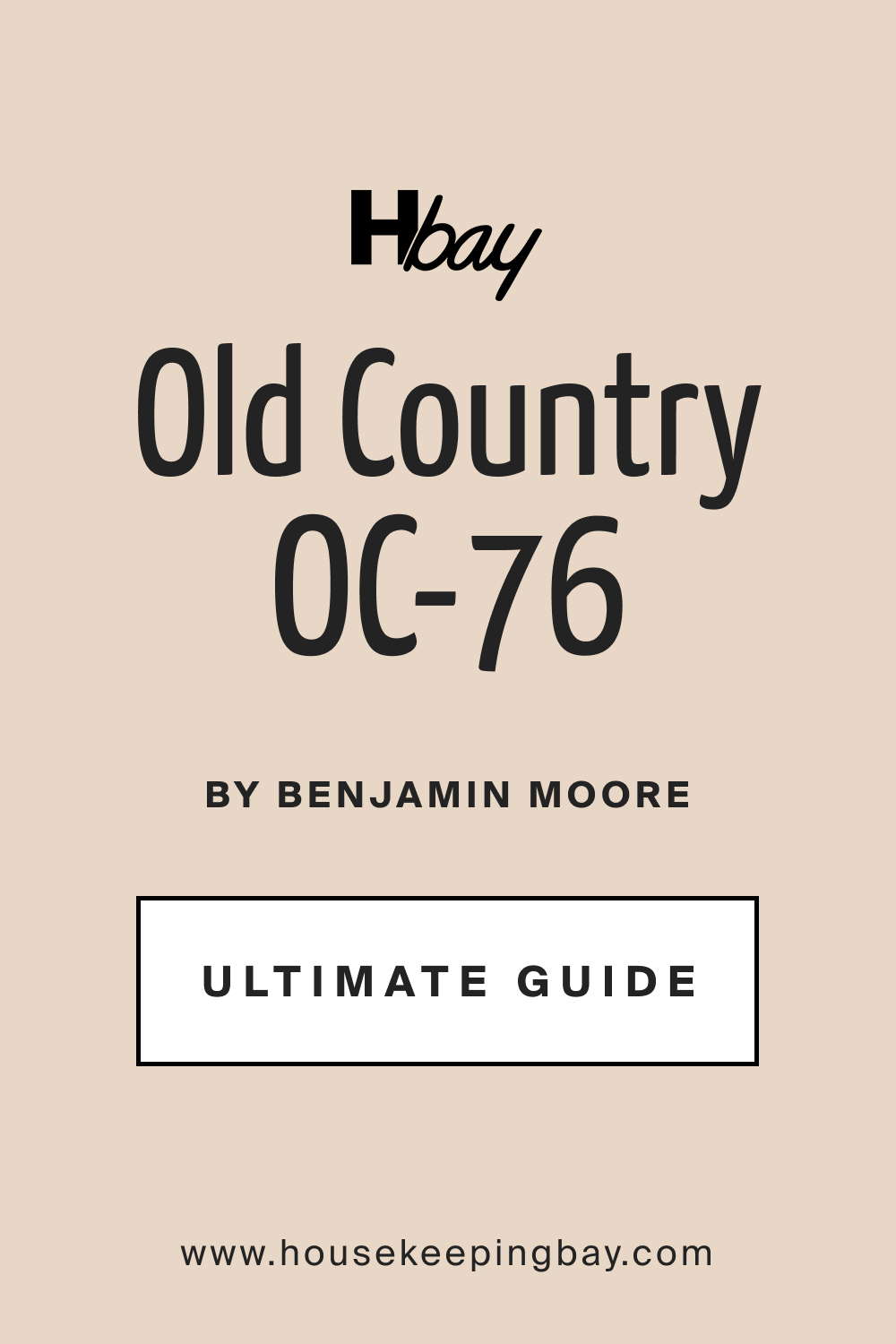 Old Country OC 76 by Benjamin Moore Ultimate Guide
