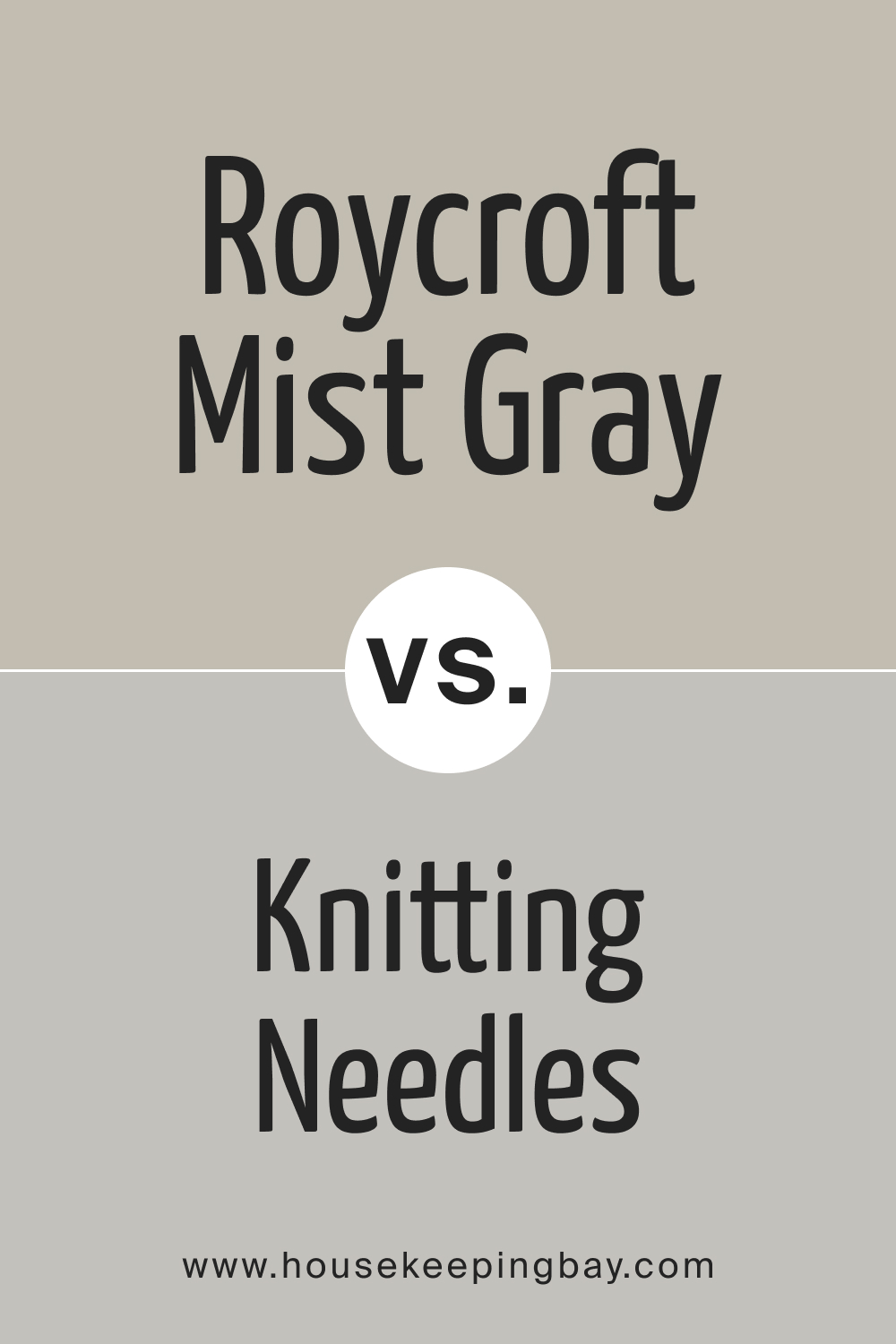SW 2844 Roycroft Mist Gray vs. SW 7672 Knitting Needles