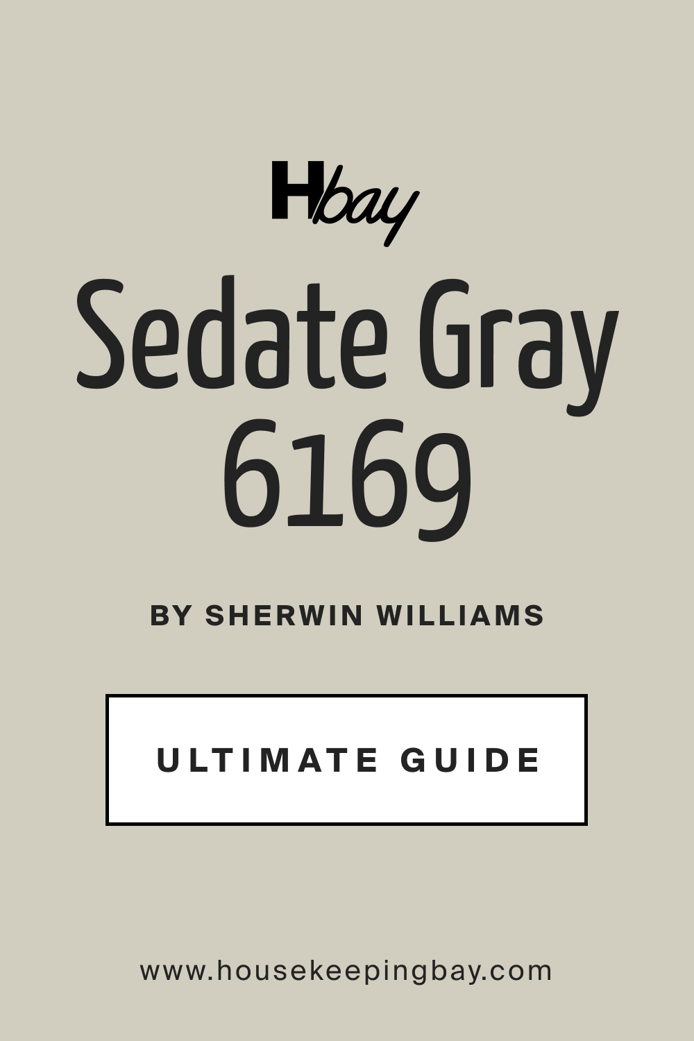 SW 6169 Sedate Gray by Sherwin Williams Ultimate Guide
