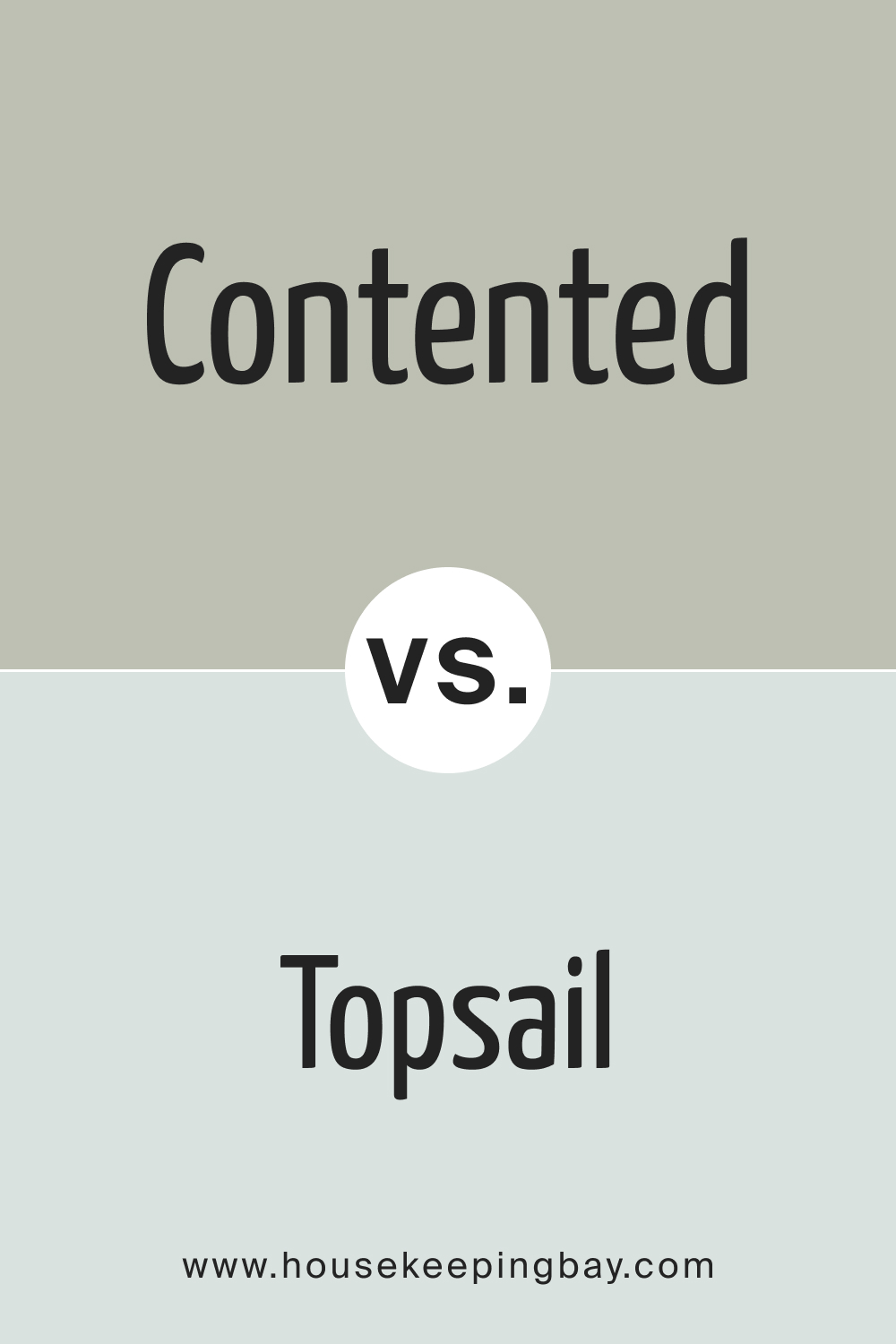 SW 6191 Contented vs. SW 6217 Topsail