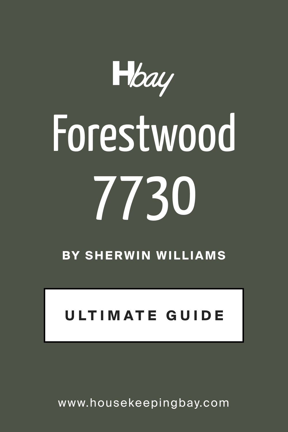 SW 7730 Forestwood by Sherwin Williams Ultimate Guide
