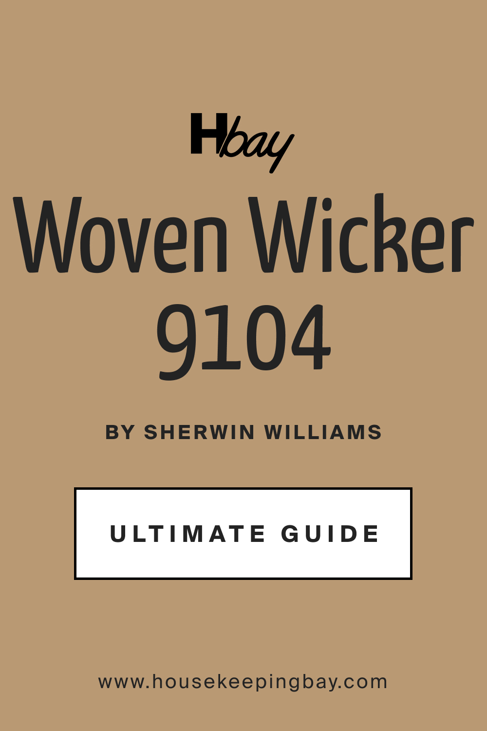 SW 9104 Woven Wicker by Sherwin Williams Ultimate Guide