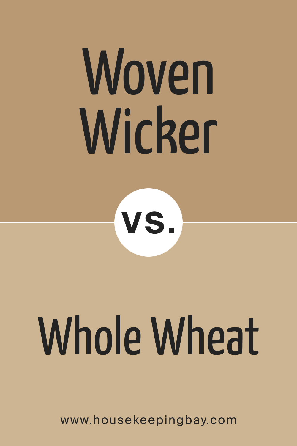 SW 9104 Woven Wicker vs. SW 6121 Whole Wheat