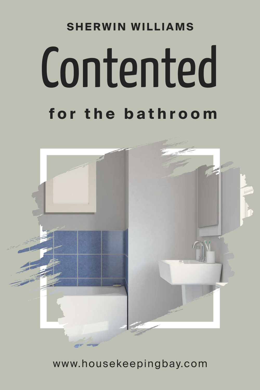 Sherwin Williams. SW 6191 Contented For the Bathroom