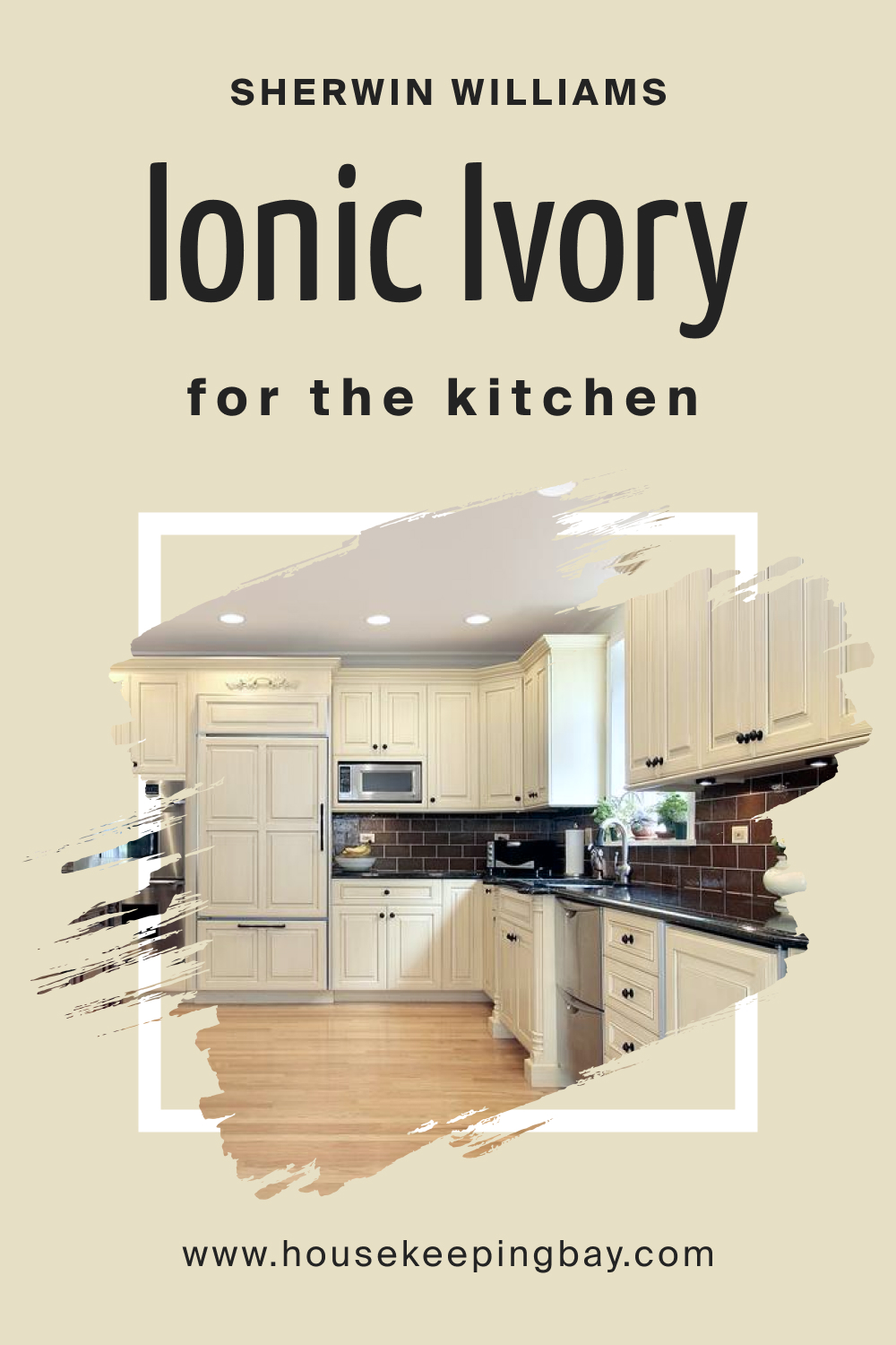 Sherwin Williams. SW 6406 Ionic Ivory For the Kitchens