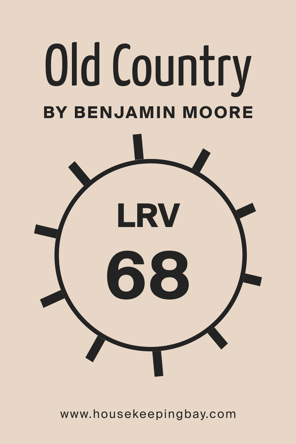 ld Country OC 76 by Benjamin Moore. LRV – 68