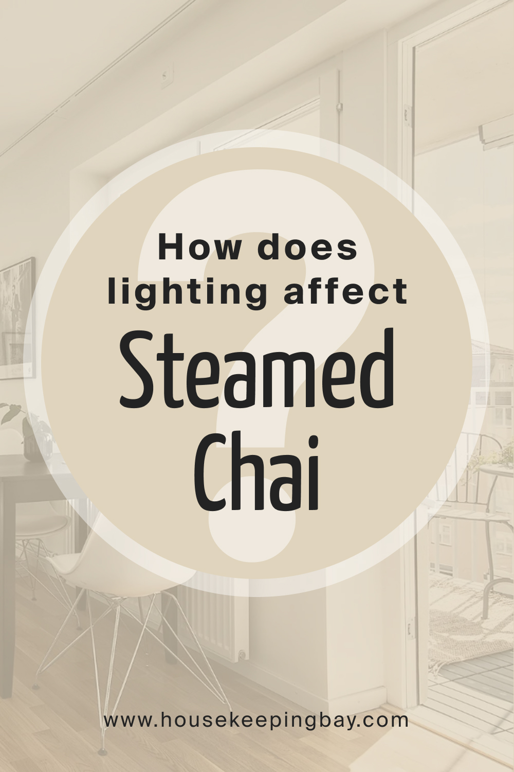 How does lighting affect SW 9509 Steamed Chai