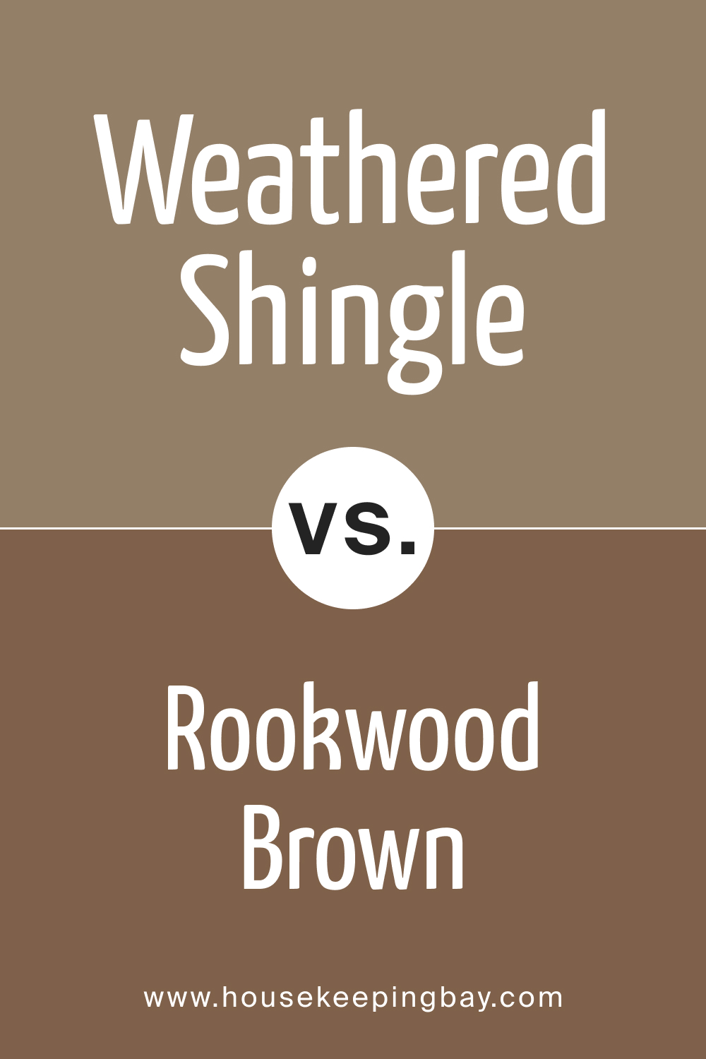 SW 2841 Weathered Shingle vs. SW 2806 Rookwood Brown