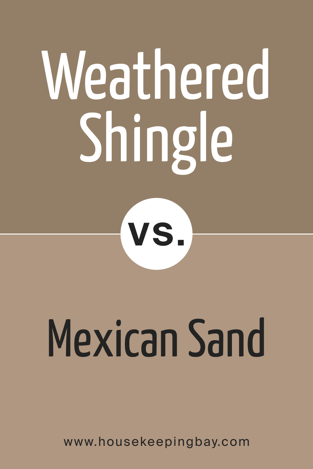 SW 2841 Weathered Shingle vs. SW 7519 Mexican Sand