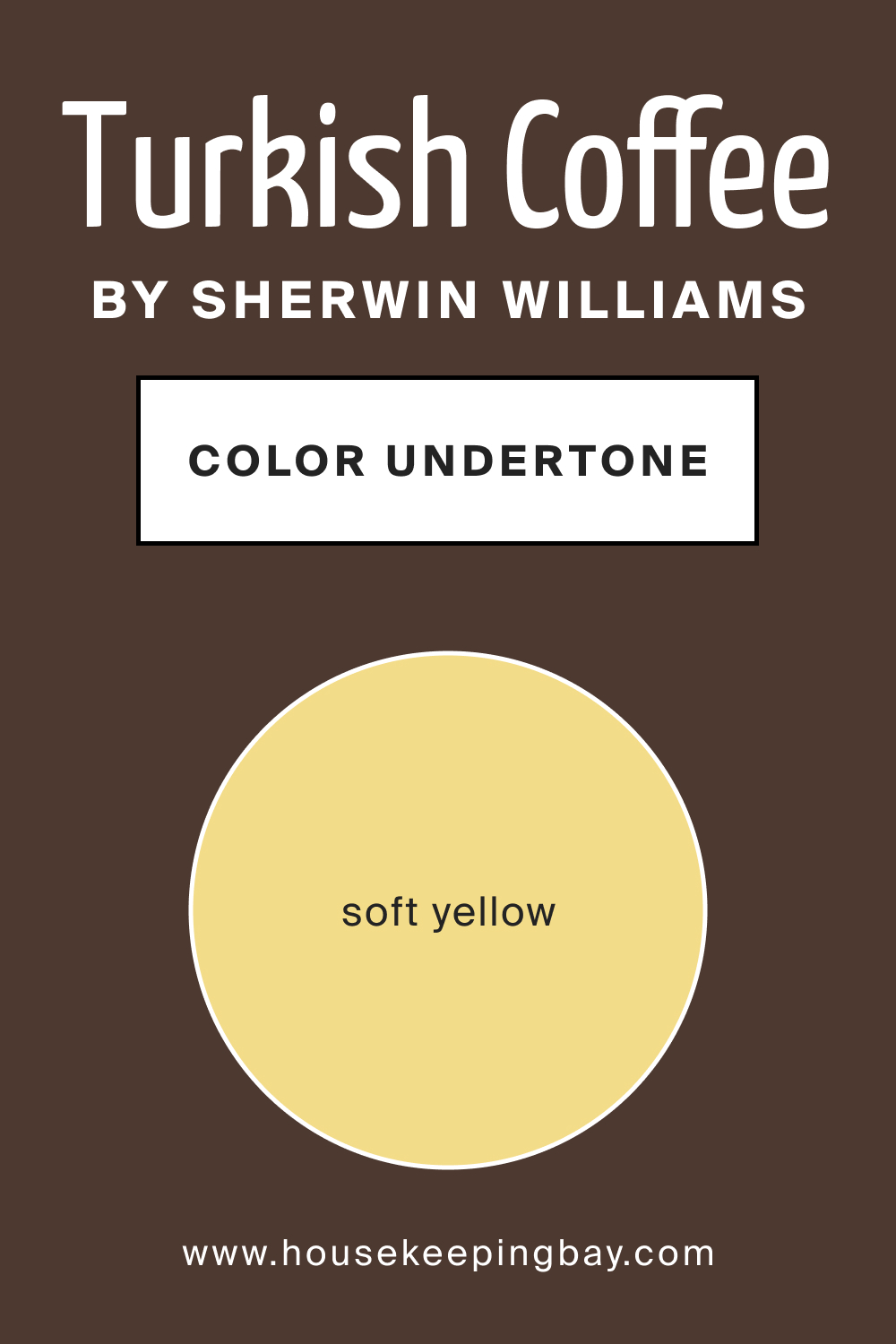 SW 6076 Turkish Coffee by Sherwin Williams Color Undertone