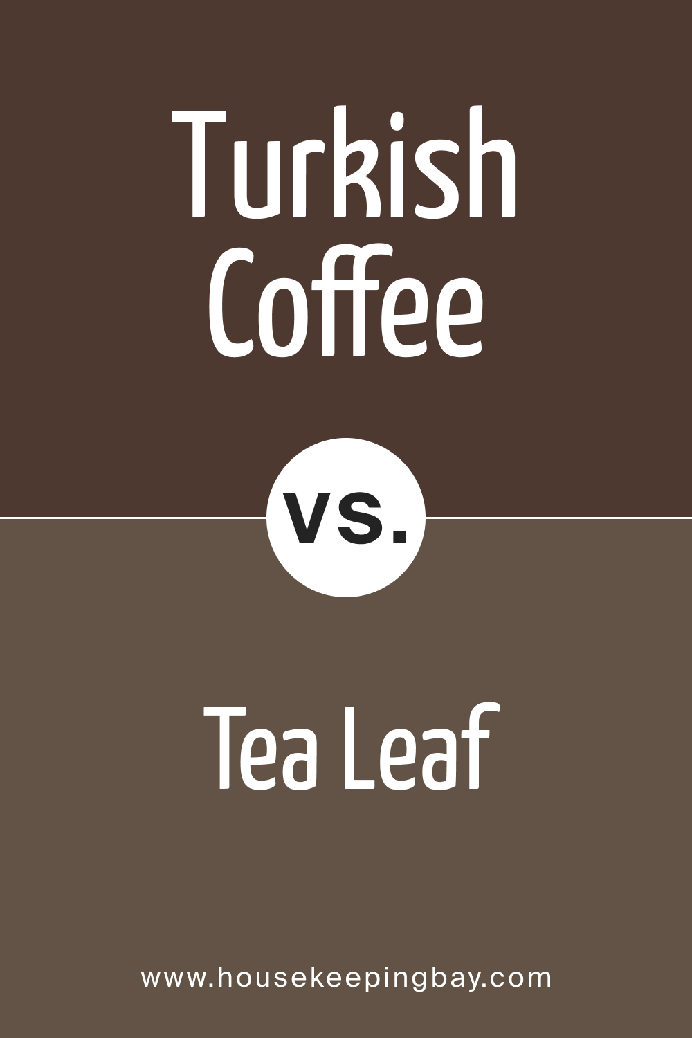 SW 6076 Turkish Coffee vs. SW 9604 Tea Leaf