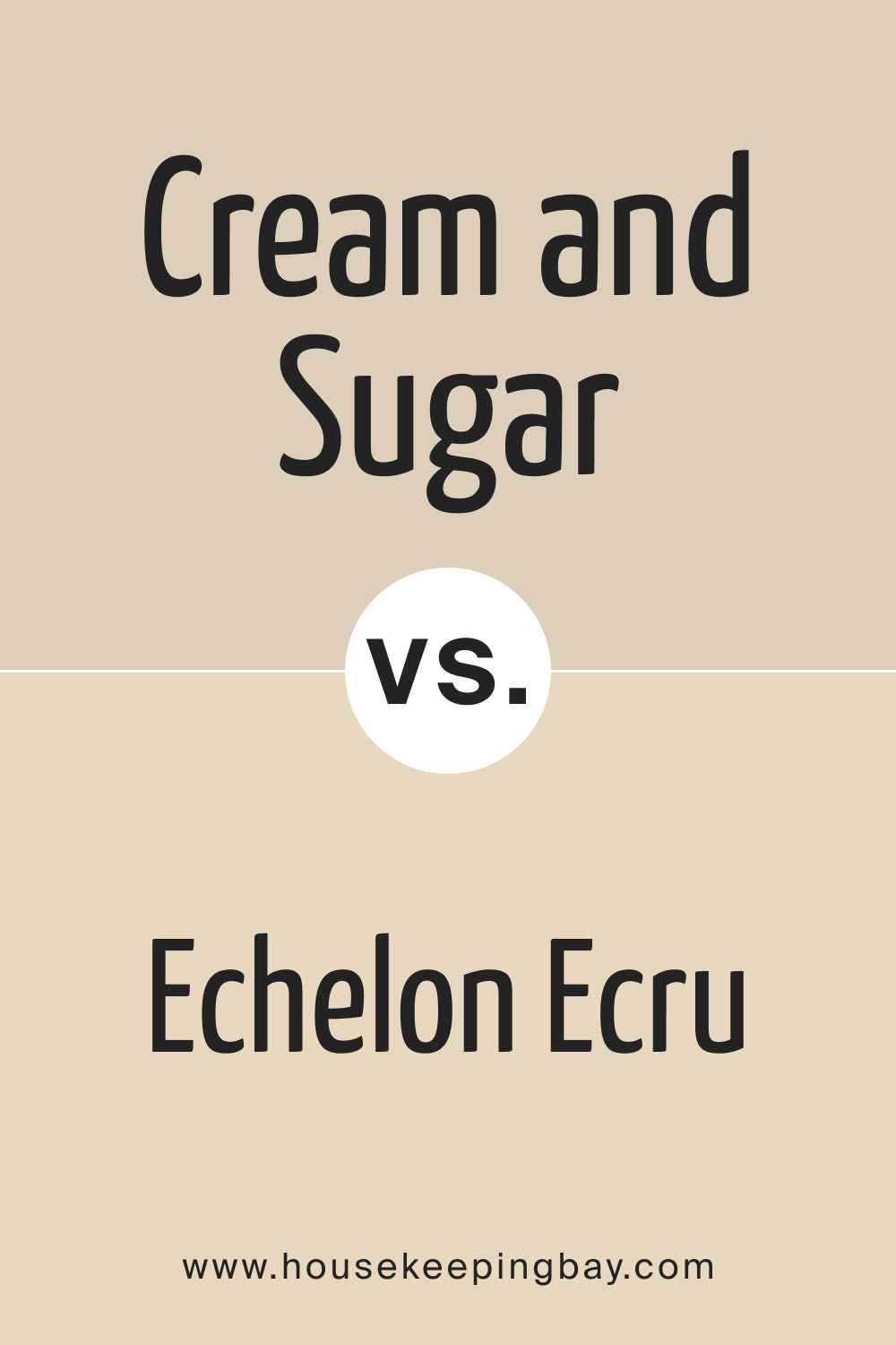 SW 9507 Cream and Sugar vs. SW 7574 Echelon Ecru