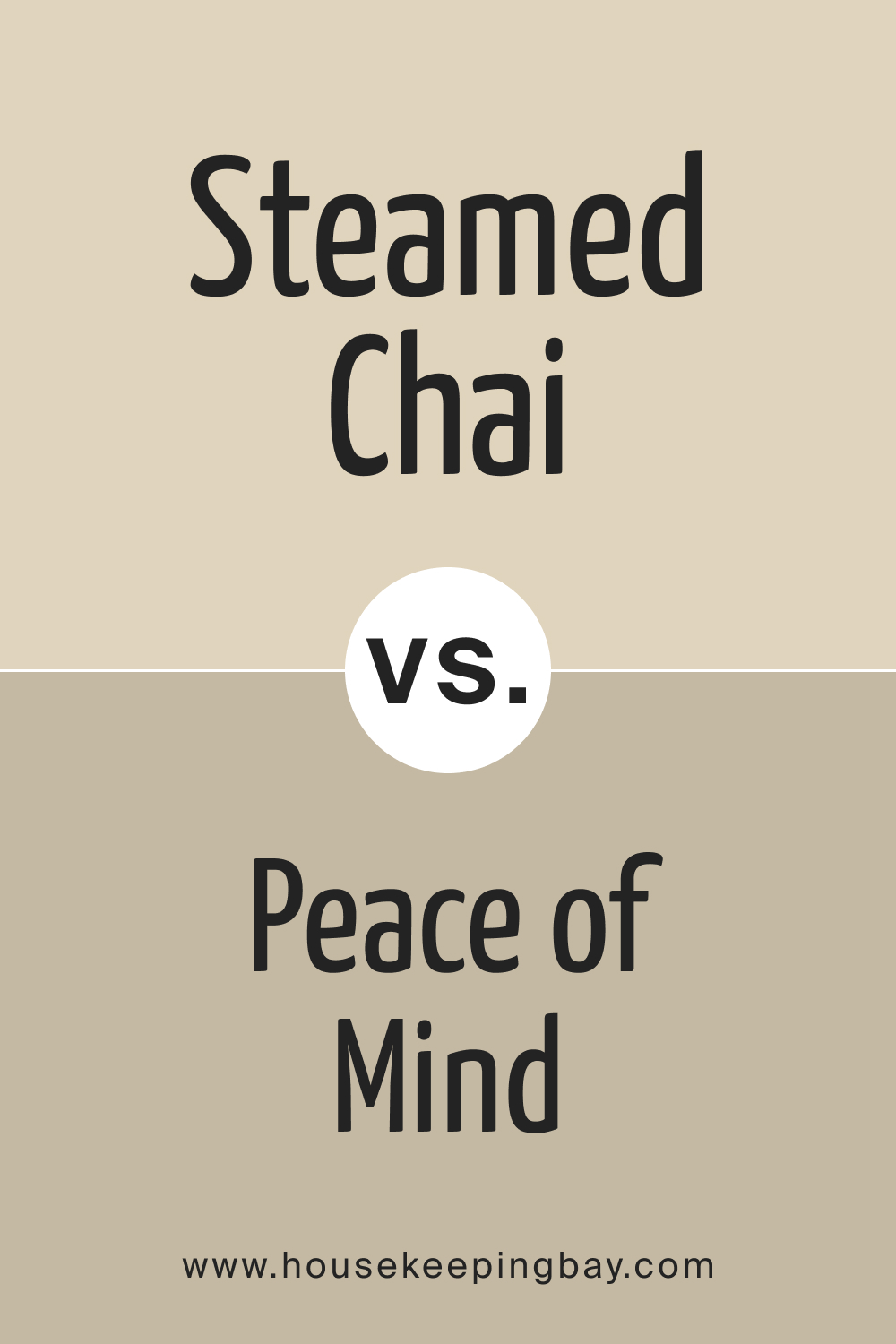 SW 9509 Steamed Chai vs. SW 9510 Peace of Mind