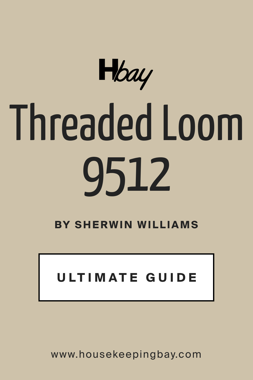 SW 9512 Threaded Loom by Sherwin Williams Ultimate Guide