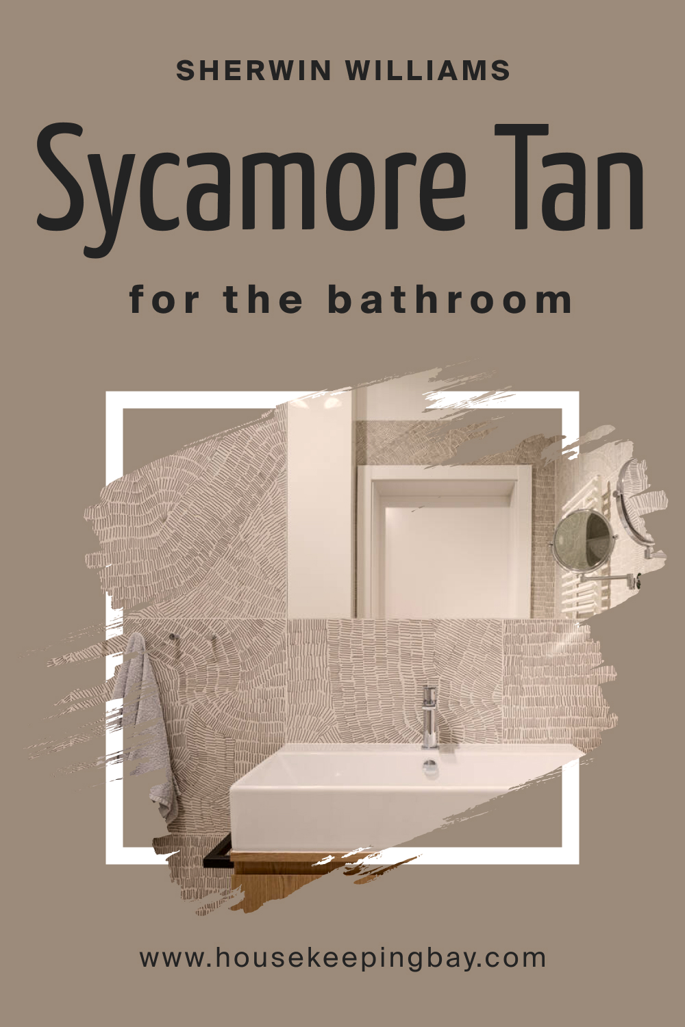 Sherwin Williams. SW 2855 Sycamore Tan For the Bathroom