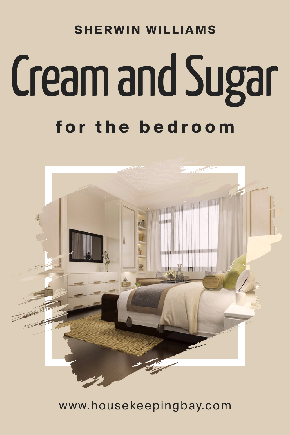 Sherwin Williams. SW 9507 Cream and Sugar For the bedroom