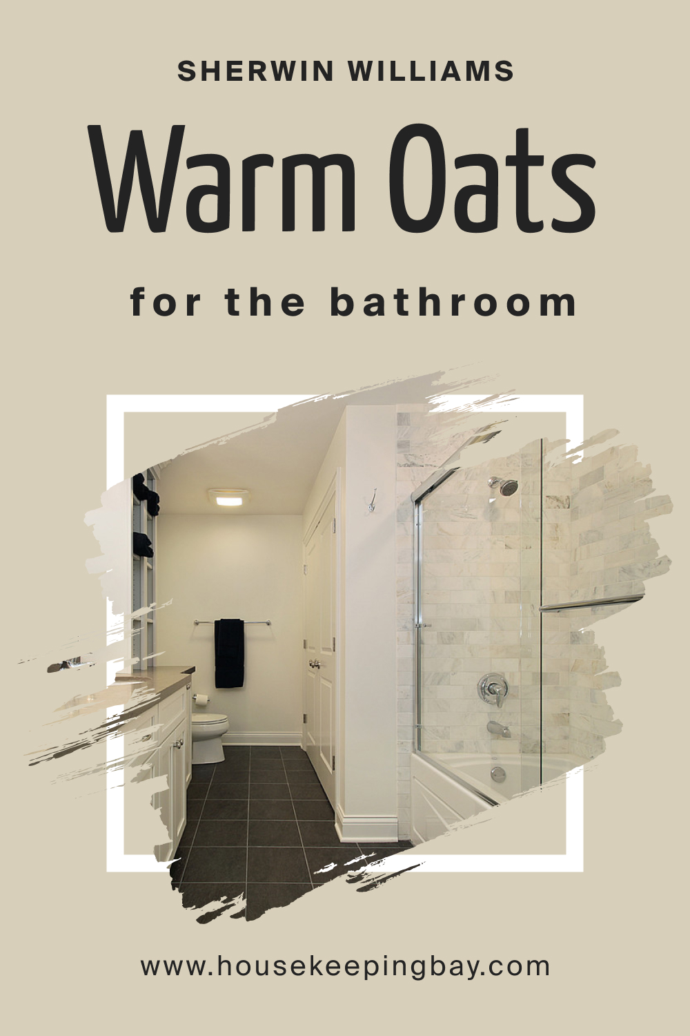 Sherwin Williams. SW 9511 Warm Oats For the Bathroom