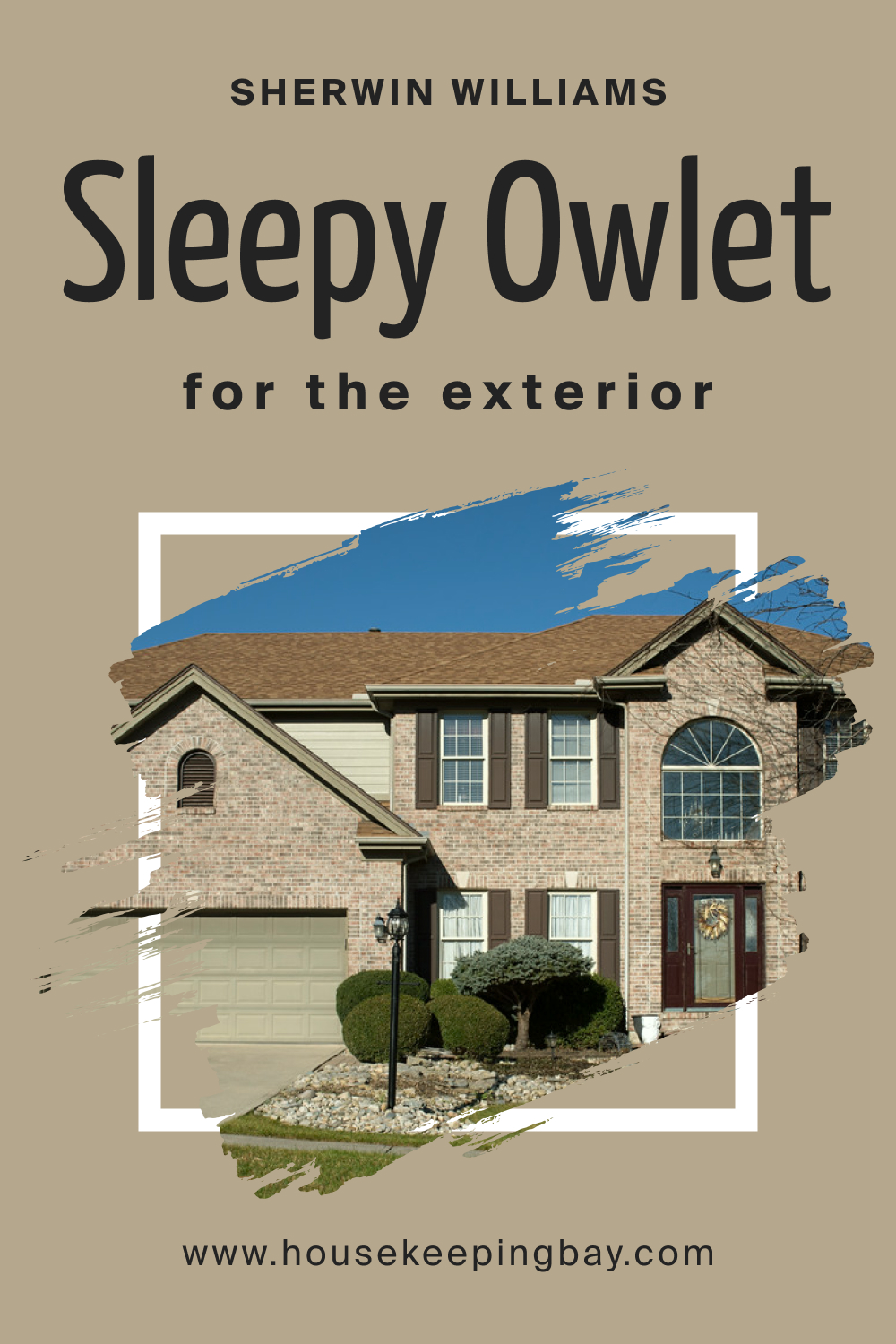 Sherwin Williams. SW 9513 Sleepy Owlet For the exterior