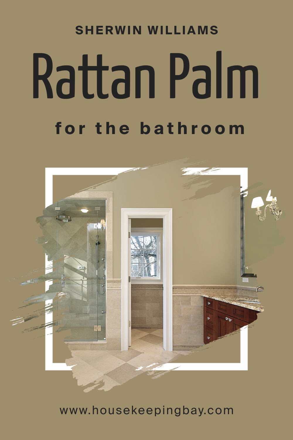 Sherwin Williams. SW 9533 Rattan Palm For the Bathroom
