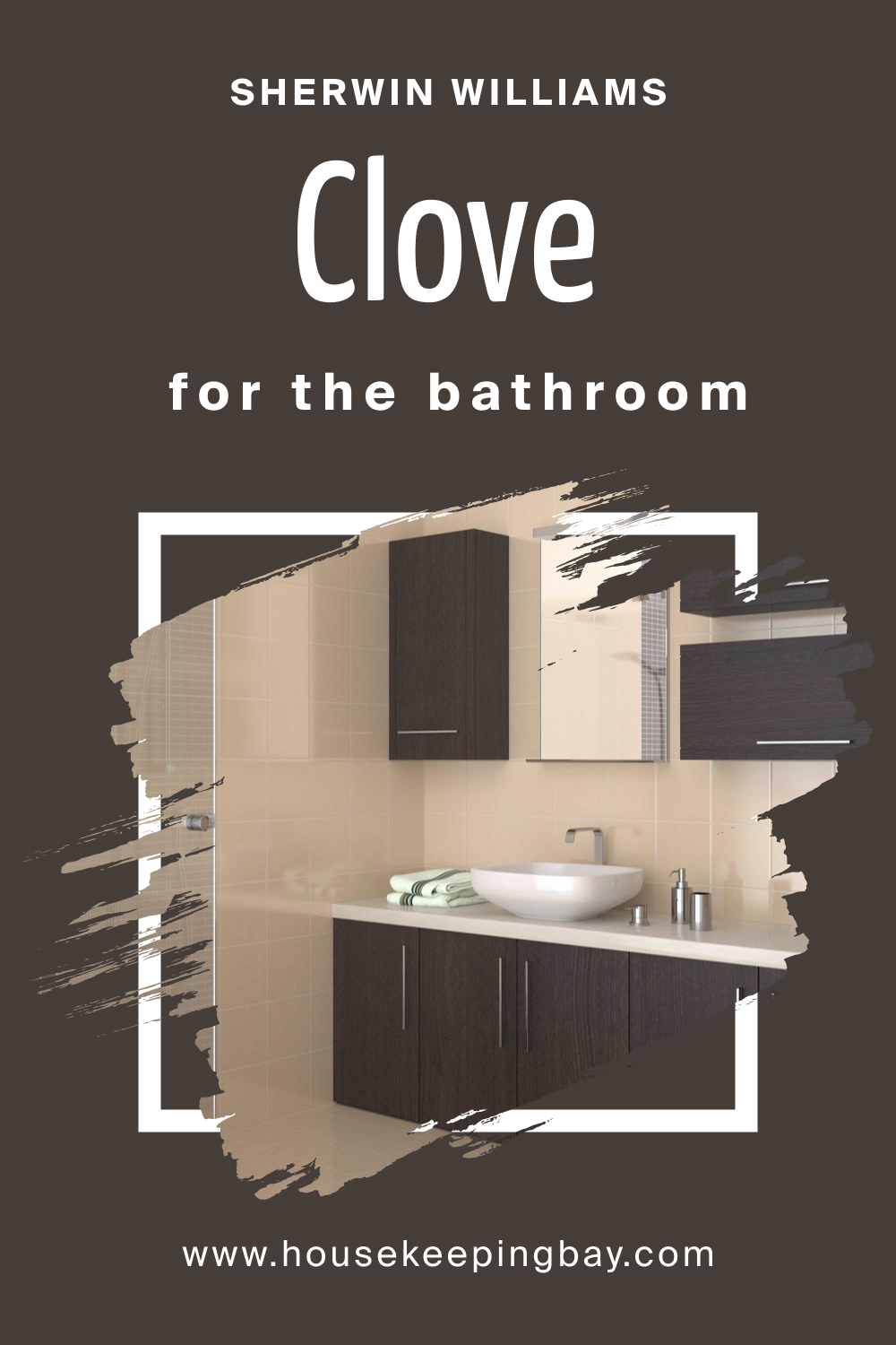 Sherwin Williams. SW 9605 Clove For the Bathroom
