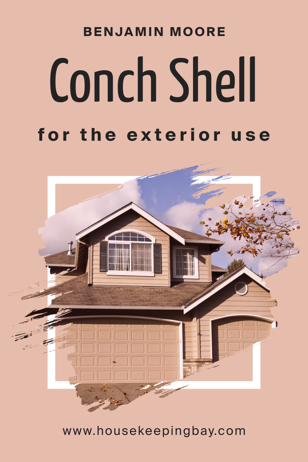 Benjamin Moore. Conch Shell 052 for the Exterior Use