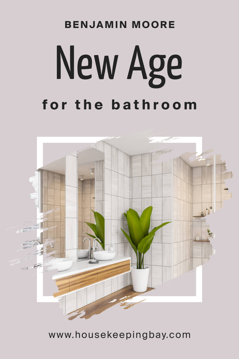 Benjamin Moore. New Age 1444 for the Bathroom