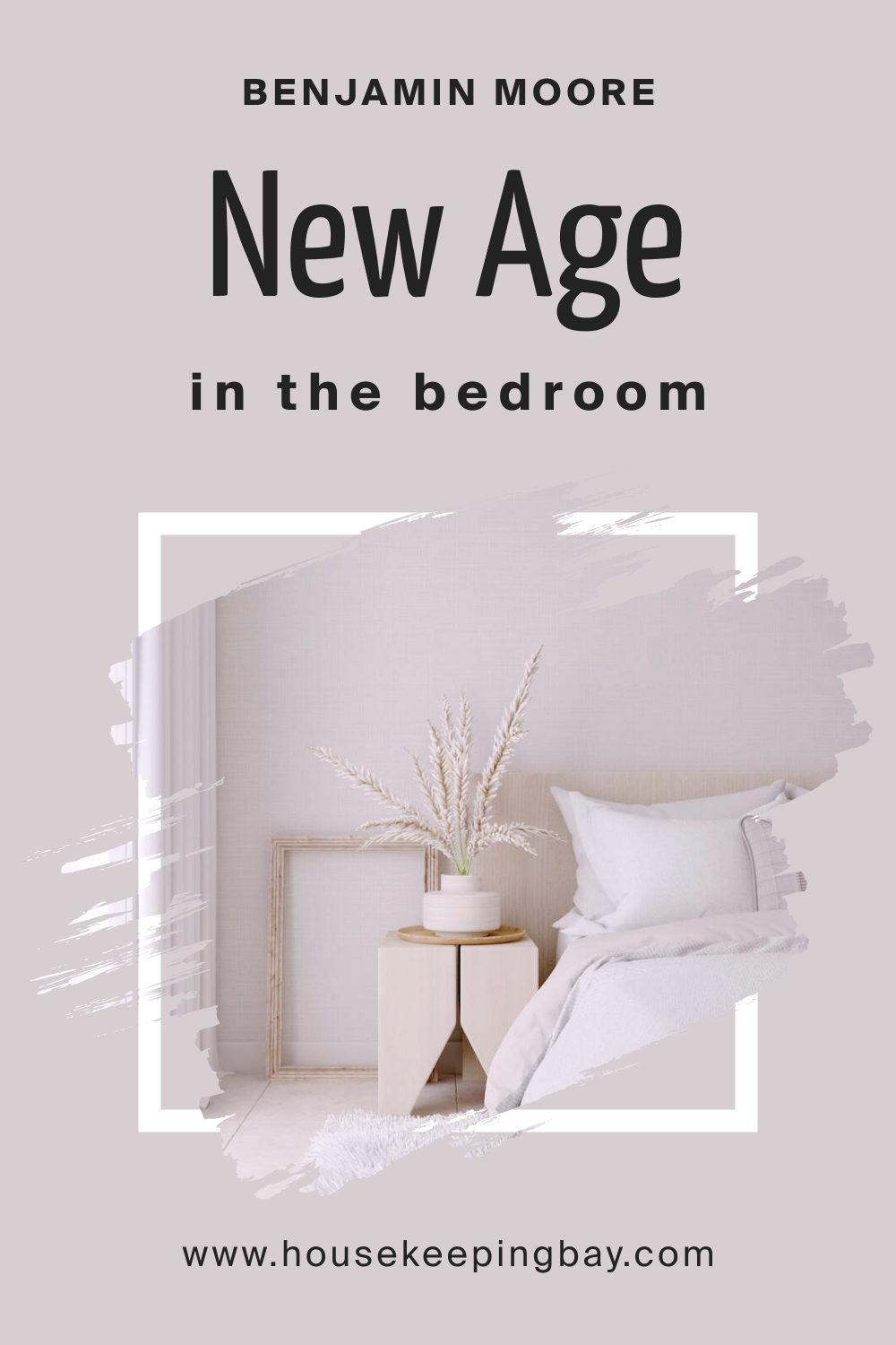Benjamin Moore. New Age 1444 for the Bedroom