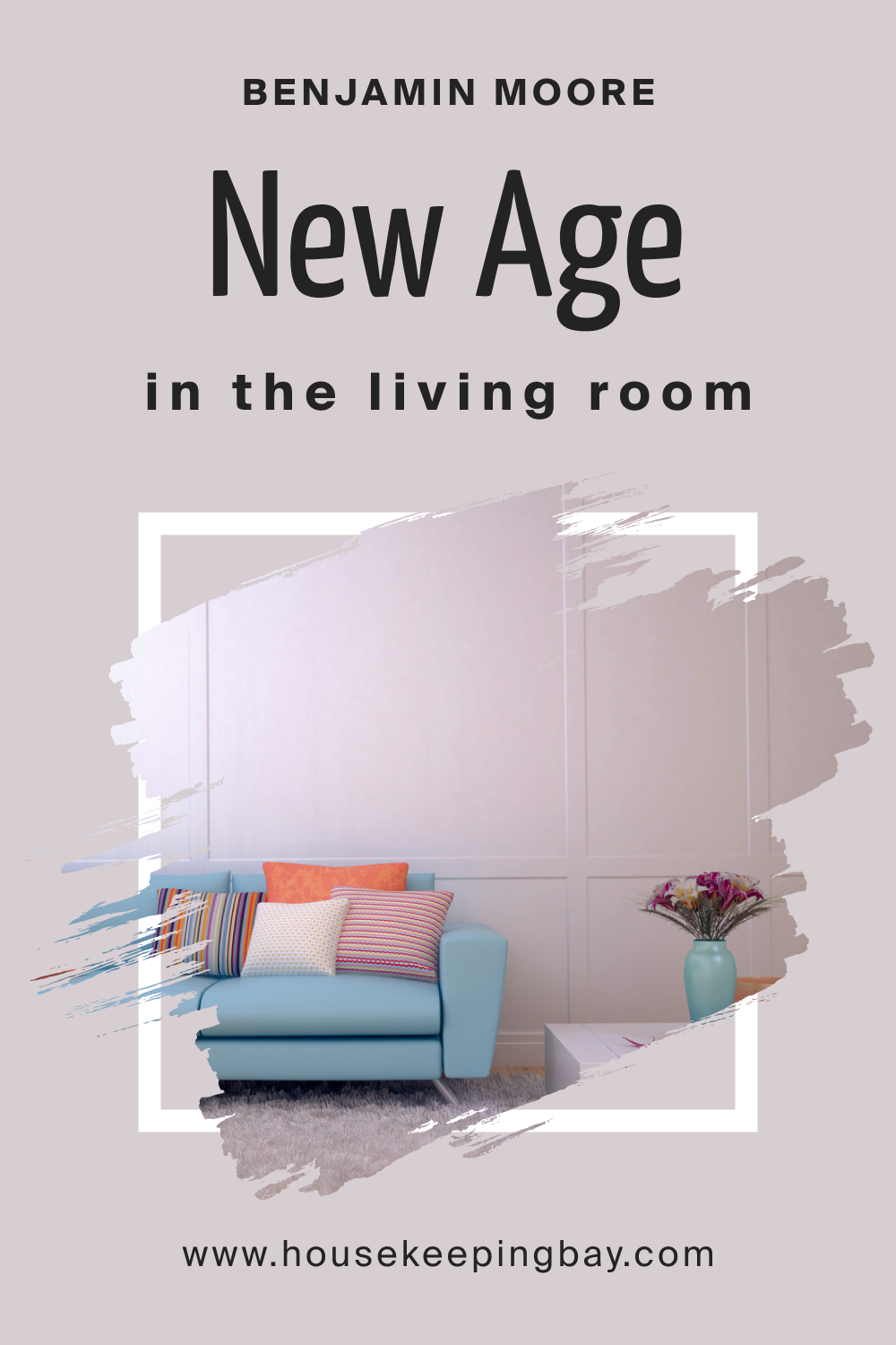 Benjamin Moore. New Age 1444 in the Living Room