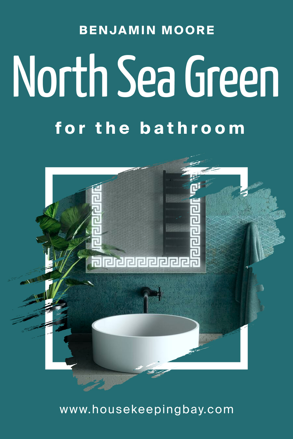 Benjamin Moore. North Sea Green 2053 30 for the Bathroom