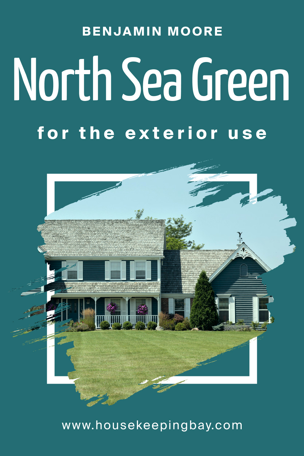 Benjamin Moore. North Sea Green 2053 30 for the Exterior Use