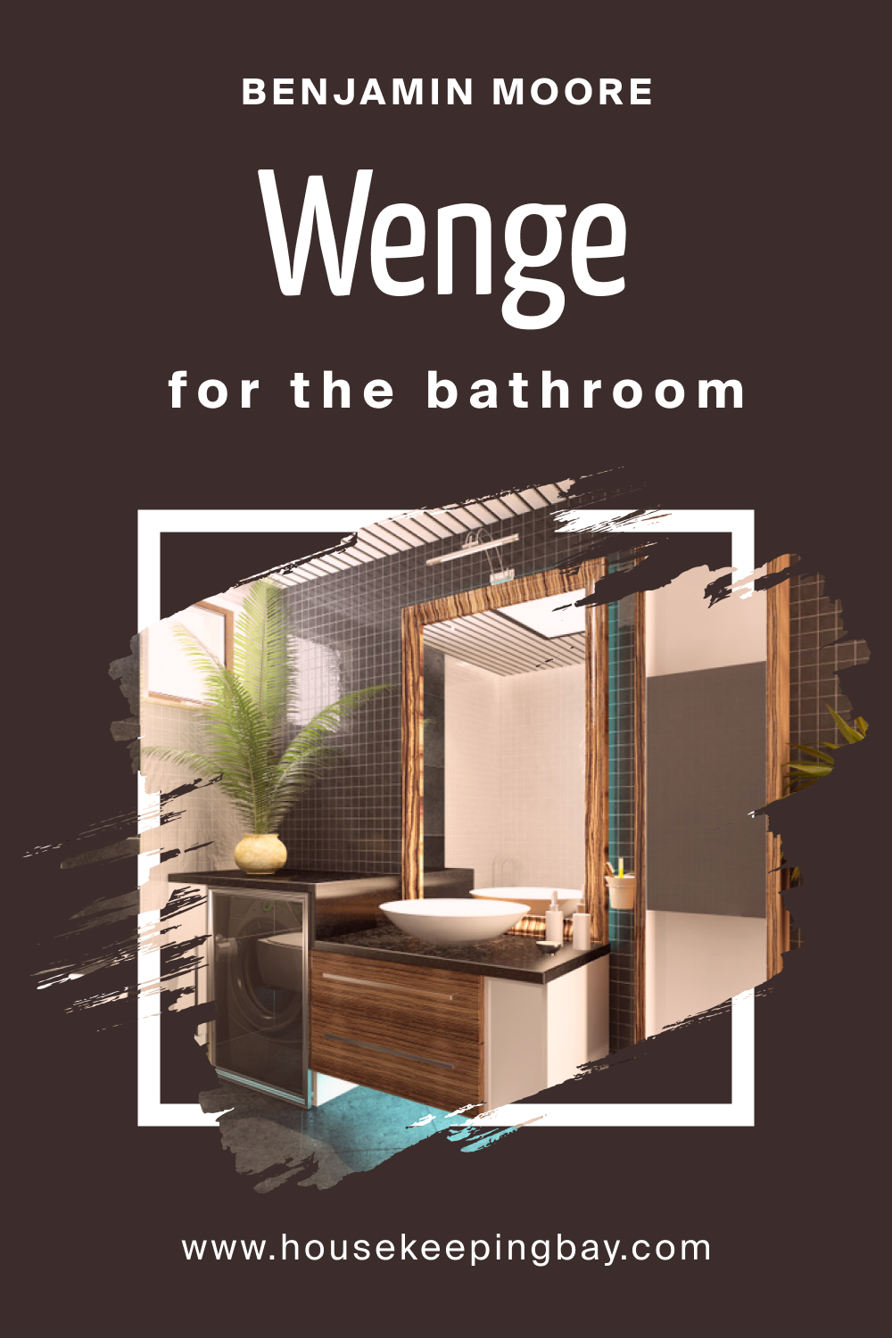 Benjamin Moore. Wenge AF 180 for the Bathroom