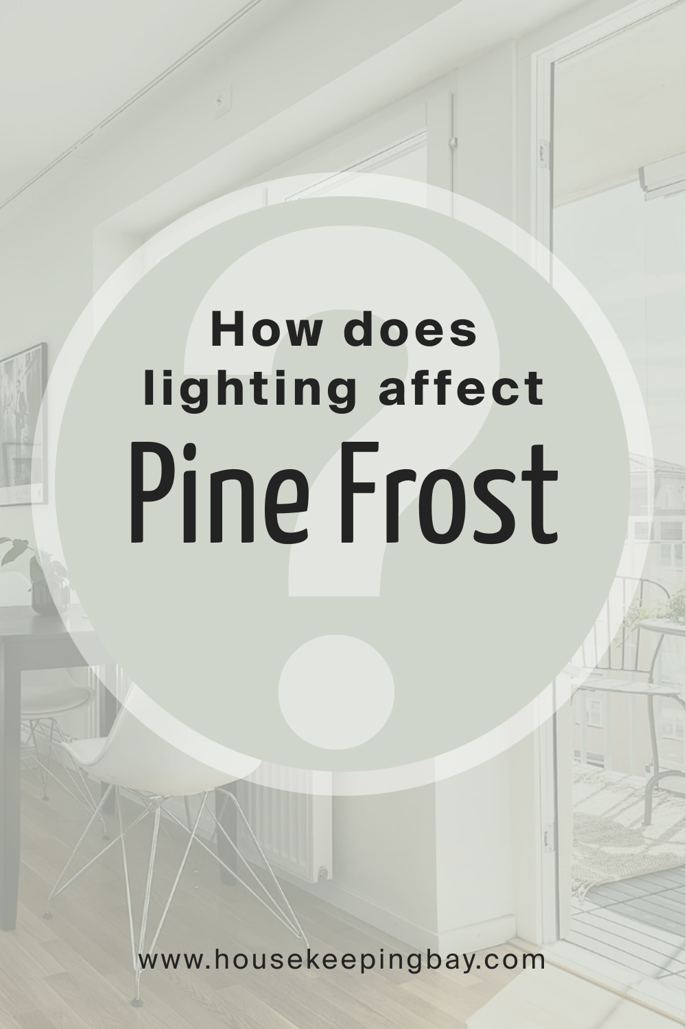 How does lighting affect SW 9656 Pine Frost