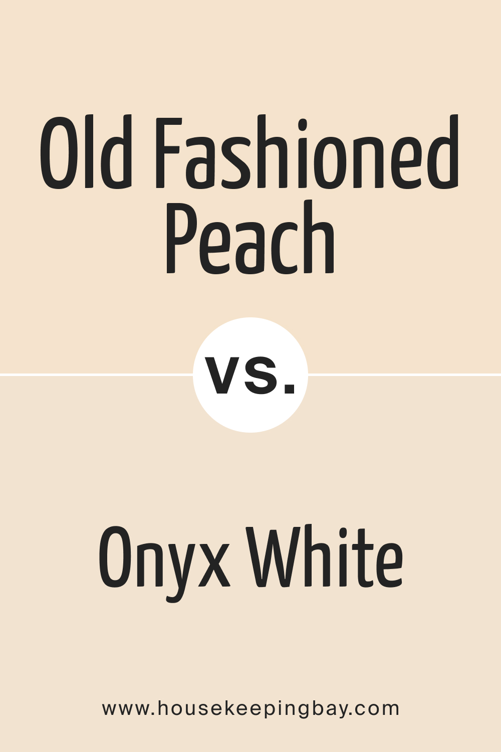 Old Fashioned Peach OC 79 vs. OC 74 Onyx White