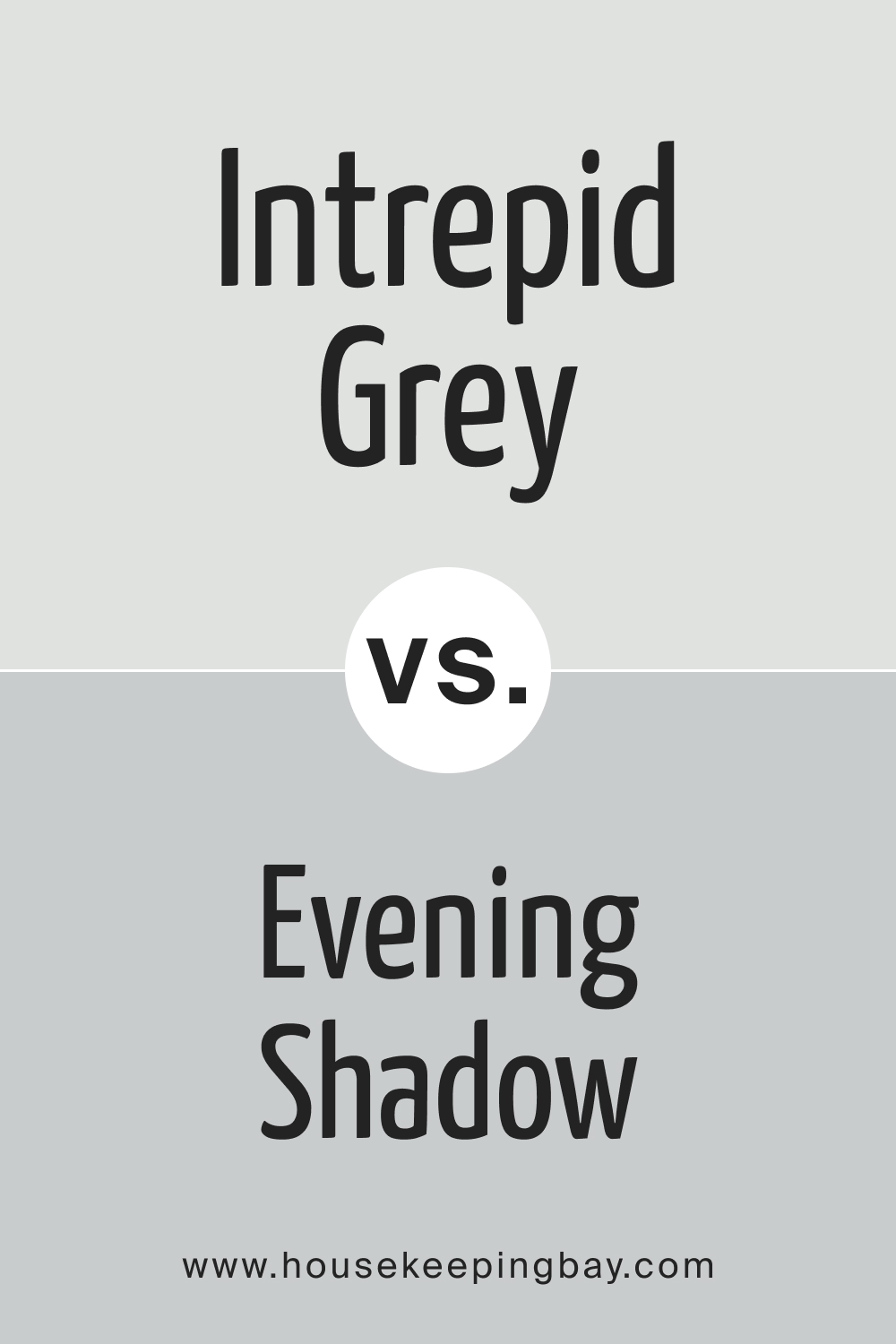 SW 9556 Intrepid Grey vs. SW 7662 Evening Shadow