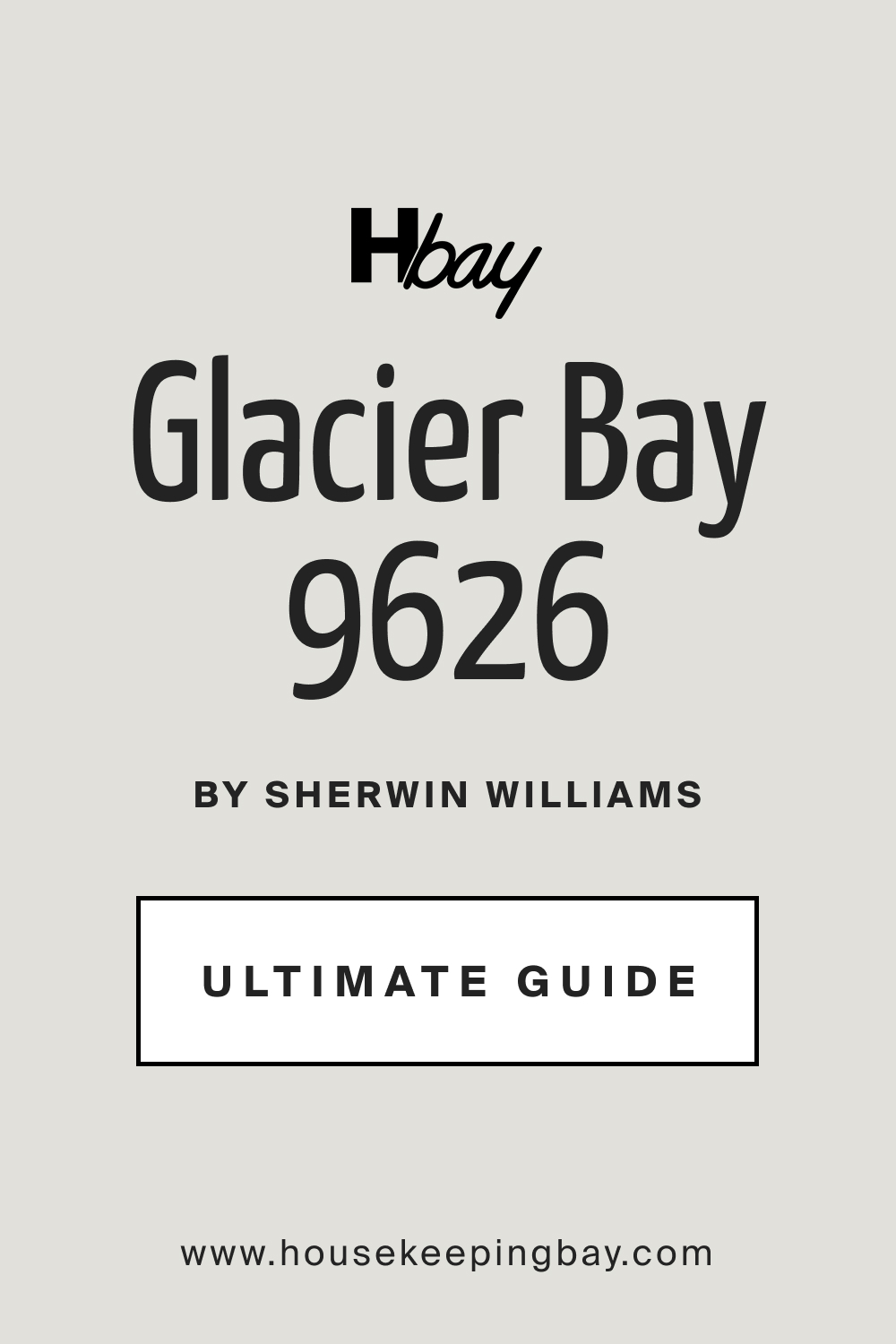 SW 9626 Glacier Bay by Sherwin Williams Ultimate Guide