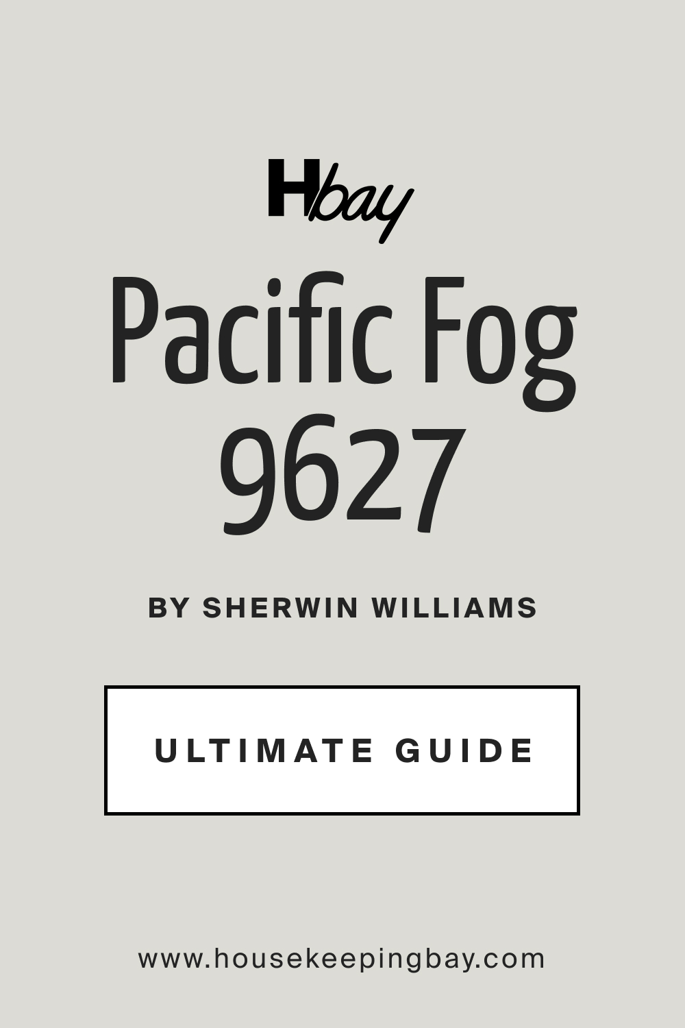 SW 9627 Pacific Fog by Sherwin Williams Ultimate Guide